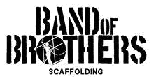 Band of Brothers Scaffolding